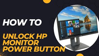 How to unlock HP monitor power button HP E223