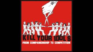 Kill Your Idols   Still Pist (the Pist cover)