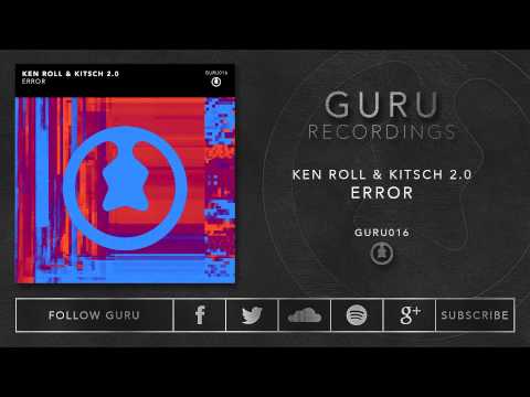 Ken Roll & Kitsch 2.0 - Error [GURU016]