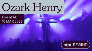 Ozark Henry Live at AB - Ancienne Belgique (Rewind concert)