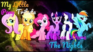 My Little Pony Tribute    Those Were The Nights (Hunter Brothers)