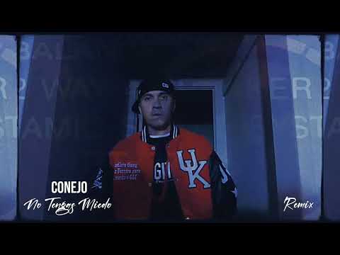 Conejo - No tengas Miedo Remix (Prod. by OneEightSeven & prodbysana)