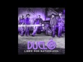 Duelo- Quien Te Dijo