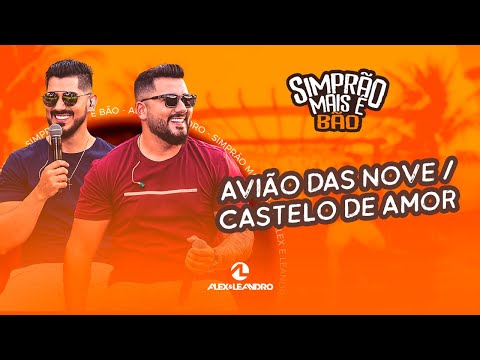 AVIÃO DAS NOVE/ CASTELO DE AMOR - ALEX E LEANDRO (Vídeo Oficial)