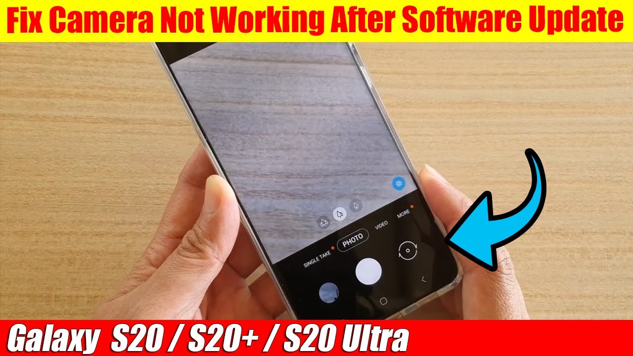 Galaxy S20/S20+: Fix Camera Not Working After Software Update