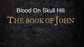 Blood on Skull Hill | John 18 & 19