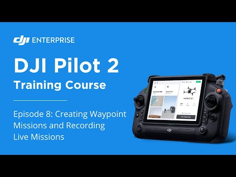 Creating Waypoint Missions On DJI Pilot 2: Episode 8