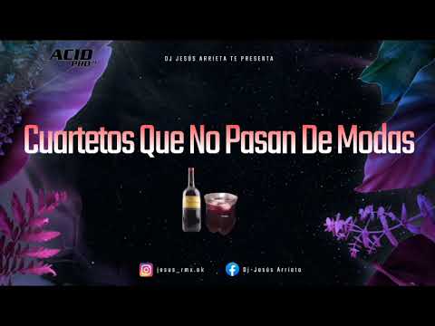Cuartetos Que No Pasan De Modas -(Vacia)- [Dj Jesús Arrieta]
