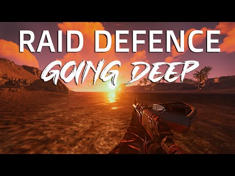 Raid Defence + Going Deep - RUST