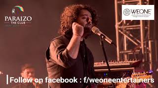 Har kisi ko nahi milta | | Paraizo CLub Arijit singh LIVE IN CONCERT Surat WEONE ENTERTAINERS part 7