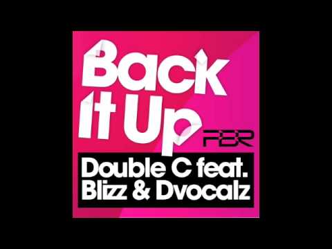 Double C feat. Blizz & Dvocalz - Back It Up (Dustin Hulton Mix)
