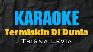 Download lagu Trisna Levia Termiskin Di Dunia KARAOKE... mp3