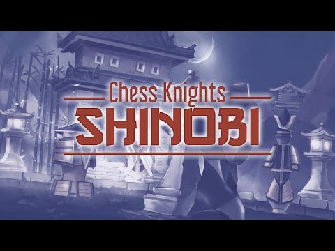 Chess Knights: Shinobi | PS4, Xbox One, Nintendo Switch thumbnail