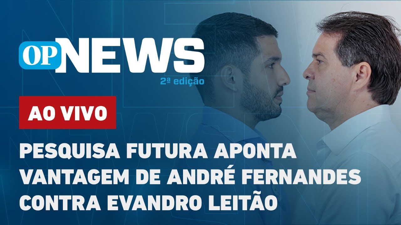 🔴 AO VIVO: Pesquisa Futura aponta vantagem de André Fernandes contra Evandro Leitão | O POVO News