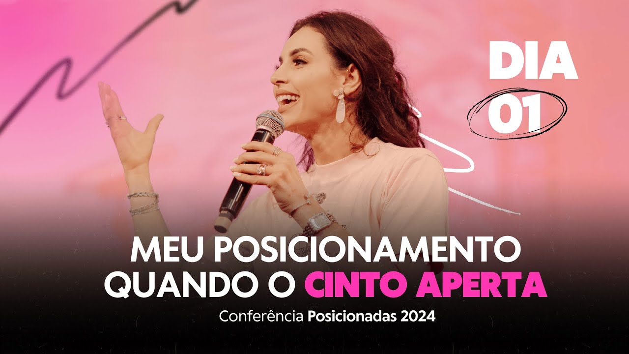 Ministração Leila Pertesen - CONFERÊNCIA POSICIONADAS 2024 ( Dia 1)
