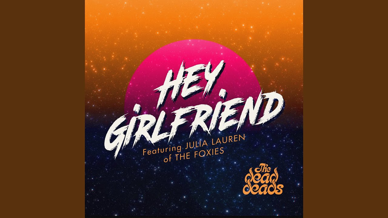 Hey Girlfriend - YouTube