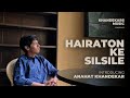 Hairaton Ke Silsile Anahat Khandekar Anuprit Khandekar Asha Bhosle Ghulam Ali