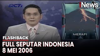 Download lagu Seputar Indonesia Edisi 8 Mei 2006, Bersama Putra Nababan | Flashback mp3