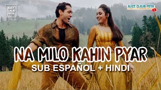 Download lagu Na Milo Kahin Pyar _ Badal (Subtitulado Español Lyrics) HD Completa mp3 Download lagu Na Milo Kahin Pyar _ Badal (Subtitulado Español Lyrics) HD Completa mp3