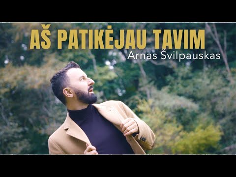 ARNAS ŠVILPAUSKAS - AŠ PATIKĖJAU TAVIM (2024 PREMJERA. RUDUO)