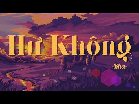 Hư không - Kha - 1 hour