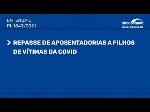 Otto Alencar quer repassar aposentadorias e pensões a órfãos da covid -PL1843/2021