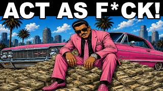 Act like you are already there (The Science of Getting Rich)
