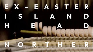 Ex-Easter Island Head – “Norther”