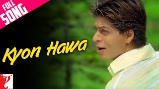 Kyon Hawa Song  Veer-Zaara  Shah Rukh Khan Preity 