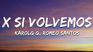 Download lagu KAROL G, Romeo Santos - X SI VOLVEMOS (Letra/Lyrics) mp3