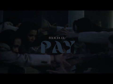 Felicia Lu - Pay (Official Music Video)