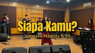 Siapa Kamu? — Vanessa Majesty ft. 3S Sukses Sejahtera Selalu | Live at Practice Room Studio 🎶
