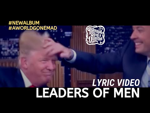 Thermal And A Quarter: Leaders of Men - Lyric Video