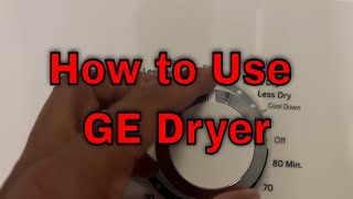 GE Dryer - How to Use