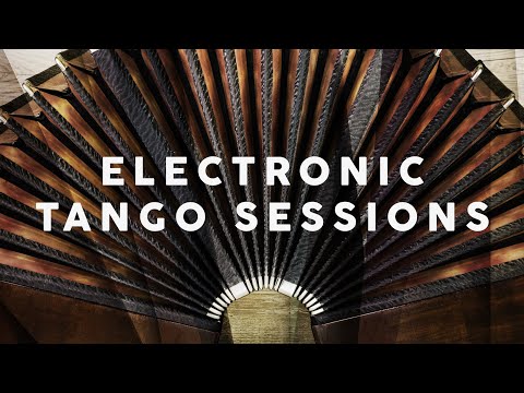 Electronic Tango Sessions - Chill Lounge Music