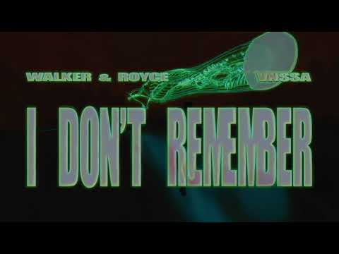 Walker & Royce, VNSSA - I Don't Remember