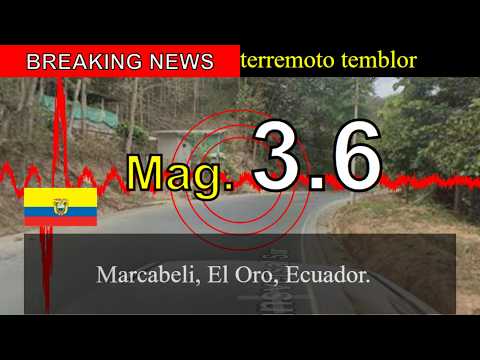 😱🚨Noticias de última hora: Sismo de magnitud 3.6 sacude Marcabeli, El Oro, Ecuador.!