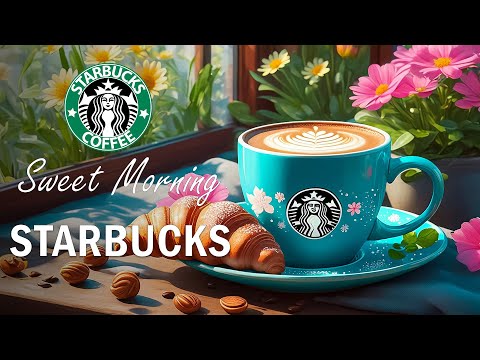 Starbucks Sweet Jazz - Breakfast Morning With Starbucks Coffee Jazz Music - Happy Bossa Nova Music