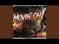 Movin'on