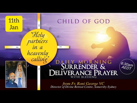 Morning Surrender & Deliverance Prayer Meditation With God 11th January 2022