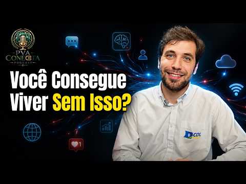 Viver Sem Redes Sociais e Inteligência Artificial Ainda é Possível? | Podcast PVA Conecta