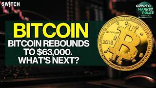 Crypto Market Pulse: Bitcoin Rebounds To $63,000 | What's Next? Powered by CoinSwitch
