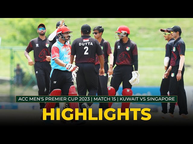 Match Highlights | Match 15 | KUWAIT vs SINGAPORE | ACC Men’s Premier Cup 2023