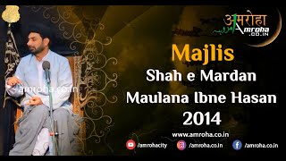preview picture of video 'Maulana Ibne Hasan - Majlis Shah e Mardan 26th Nov 2014'
