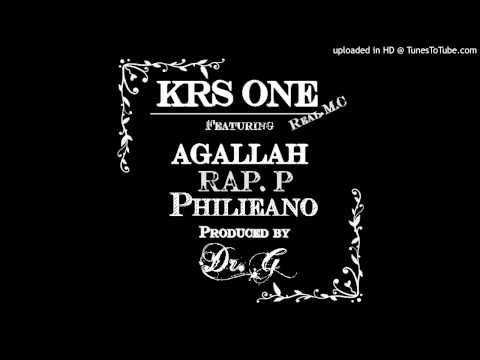 (NEW) KRS ONE - Real mc Ft Agallah the don & Rap P & Philieano Dj.Rolex (Prod by Dr G)