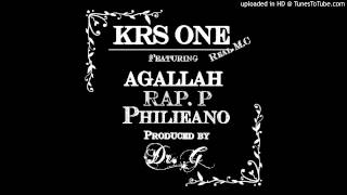 (NEW) KRS ONE - Real mc Ft Agallah the don & Rap P & Philieano Dj.Rolex (Prod by Dr G)