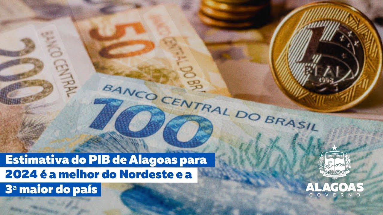 Estimativa do PIB de Alagoas para 2024 é a melhor do Nordeste e a 3º maior do país.