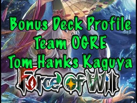 Force of Will (TCG) Deck Profile: Team OGRE Tom Hanks Kaguya