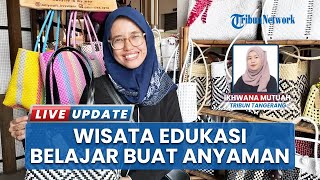 Destinasi Wisata Kreatif di Tangsel, Tak Hanya Jual Produk, Jolly Craft Juga Buka Kelas Menganyam