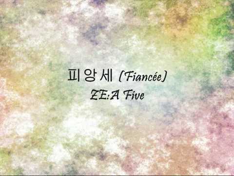 ZE:A Five - 피앙세 (Fiancée) [Han & Eng]